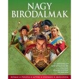 Nagy birodalmak - A t&ouml;rt&eacute;nelem leghatalmasabb &aacute;llamainak felemelked&eacute;se &eacute;s buk&aacute;sa - Lora Barnes