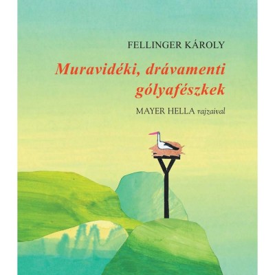 Muravid&amp;eacute;ki, dr&amp;aacute;vamenti g&amp;oacute;lyaf&amp;eacute;szkek - Fellinger K&amp;aacute;roly-Kov&amp;aacute;cs Jol&amp;aacute;nka foto