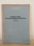 Tudor R. Popescu - Probleme Juridice in Relatiile Comerciale Internationale ale R.P.R. (cu dedicatie de la autor pentru Avram Bunaciu)