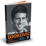 Dieta castigatoare - Cum m-a ajutat regimul alimentar fara gluten sa ajung numarul 1 in ATP - Novak Djokovic, Doru Somesan