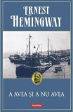 A avea si a nu avea, Ernest Hemingway