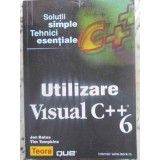 UTILIZAREA VISUAL C++ 6-JON BATES, TIM TOMPKINS-231630
