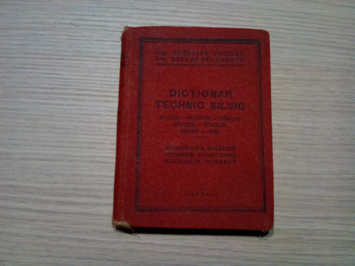 DICTIONAR TEHNIC SILVIC - SIVILCULTURA, VANATOARE - A. Ionescu - 1936, 312 p.