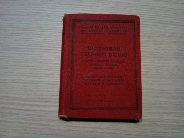 DICTIONAR TECHNIC SILVIC - SILVICULTURA, BOTANICA, MECANICA, VANATOARE, ZOOLOGIE, DIVERSE - Aurelian Ionescu -1936, 312 p; ex. semnat in facsimil