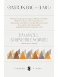 Cumpara ieftin Pamantul si reveriile vointei/Gaston Bachelard
