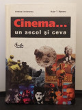 CINEMA ... UN SECOL SI CEVA de CRISTINA CORCIOVESCU , BUJOR T. RIPEANU