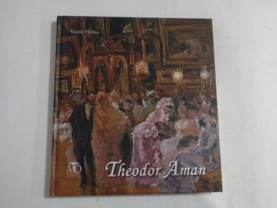 THEODOR AMAN (prezentare in limbile romana si franceza) - Vasile FLOREA foto