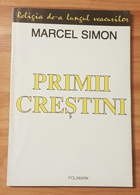 Primii crestini de Marcel Simon foto