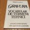 GRAVURA - Vocabular de termeni tehnici - Smion A. Iuca - Editura Artis, 1991, 53 p.