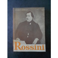 George Sbarcea - Rossini sau triumful operei bufe