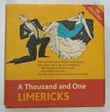 A THOUSAND AND ONE LIMERICKS , 2004 * TEXT IN LIMBA ENGLEZA , * FORMAT REDUS