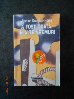JESSICA DOUGLAS HOME - A FOST ODATA, IN ALTE VREMURI foto