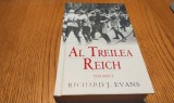 AL TREILEA REICH - Volumul I - Richard J. Evans - Editura Rao, 2009, 700 p.