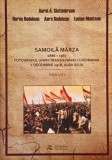 Samoila Marza (1886-1967). Fotograful unirii Transilvaniei cu Romania (1 decembrie 1918, Alba Iulia) - Aurel A. Sintimbrean