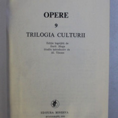 OPERE,VOL.9,TRILOGIA CULTURII-LUCIAN BLAGA BUCURESTI 1985