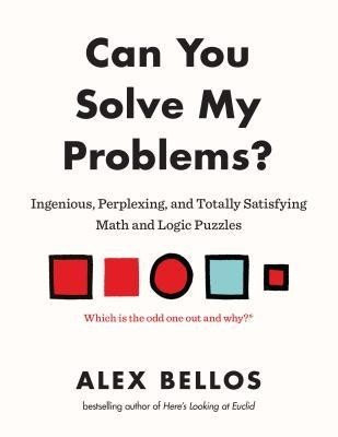 Can You Solve My Problems?: Ingenious, Perplexing, and Totally Satisfying Math and Logic Puzzles foto