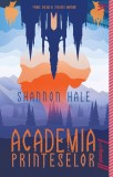 Academia prințeselor | paperback - Shannon Hale, Youngart