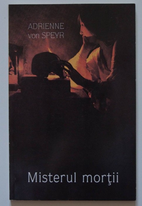 Adrienne von Speyr - Misterul morții