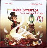 MAGIA POVESTILOR. PRIMA MEA CARTE DE LECTURA-ADINA GRIGORE-344702