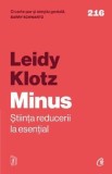 Minus. Stiinta reducerii la esential/Leidy Klotz, Curtea Veche Publishing