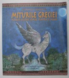 MITURILE GRECIEI - POVESTI DESPRE SOARE , PIATRA SI MARE de SALLY POMME CLAYTON , ilustratii de JANE RAY, 2021