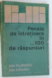 Pensiade intretinere in 100 de raspunsuri - Ion Filipinescu