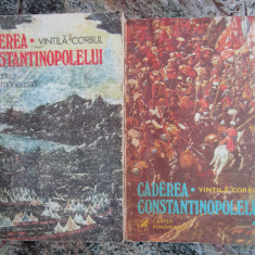 Caderea Constantinopolelui - Vintila Corbul 2 volume
