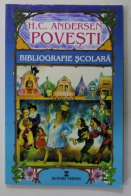 POVESTI de H.C. ANDERSEN , BIBLIOGRAFIE SCOLARA , 2001 foto