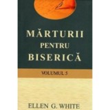 Marturii pentru biserica, volumul 5 - Ellen G. White