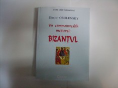 Un Commonwealth Medieval: Bizantul - Dimitri Obolensky ,551401 foto