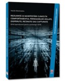 Rezilienta si manifestari clinice in comportamentul persoanelor izolate, disparute, retinute sau capturate. Ghid operational pentru psihologii SERE -
