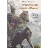 Momente din Istoria Albaniei - Culegere de Studii si Articole, Volumul al II-lea