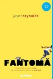 Cumpara ieftin Fantoma/Jason Reynolds