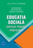 Educatia sociala. Sinteze pentru profesori - Didactica Publishing House