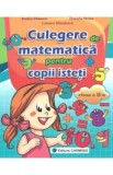 Matematica Clasa a 2-a Culegere pentru copii isteti - Rodica Dinescu