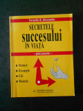 CORNELIU D. ALEXANDRU - SECRETELE SUCCESULUI IN VIATA. GHID PRACTIC