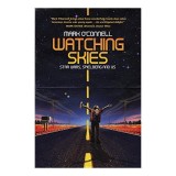 Watching Skies Mark O'Connell Star Wars Jaws Close Encounters E.T. Raiders Superman Istorie &amp; Politica Carti Straina Engleza