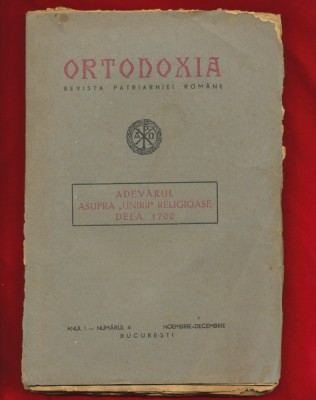 &amp;quot;Adevărul asupra &amp;quot;unirii&amp;quot; religioase dela 1700&amp;quot;, ORTODOXIA, ANUL I, Nr. 4, 1949 foto