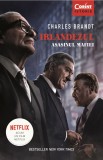 Charles Brandt - Irlandezul - Asasinul Mafiei