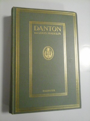 DANTON - FIGURES DU PASSE - par LOUIS MADELIN foto