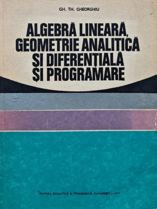 Algebra lineara, geometrie analitica si diferentiala si programare (AZ60)