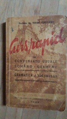 Curs rapid de conversatii uzuale romano-germane. Gramatica si vocabular- Virgil Tempeanu foto