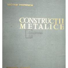 Victor Popescu - Construcții metalice (ed. II) (editia 1963)