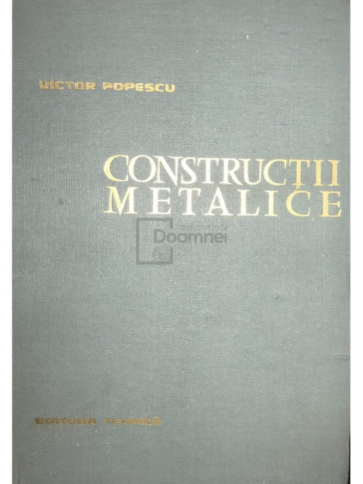 Victor Popescu - Construcții metalice (ed. II) (editia 1963)