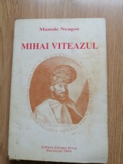 Manole Neagoe - Mihai Viteazul - Editura: Europa Nova : 1994