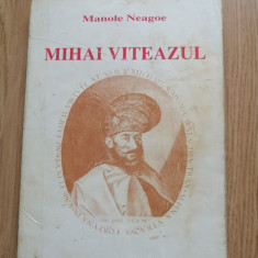 Manole Neagoe - Mihai Viteazul - Editura: Europa Nova : 1994