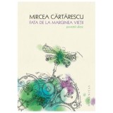 Fata De La Marginea Vietii - Mircea Cartarescu - Roman, Beletristica premiata