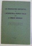 LES ORGANISATIONS COOPERATIVES ET L &#039; INTERVENTION DES POUVOIRS PUBLICS DANS LE DOMAINE ECONOMIQUE , 1939