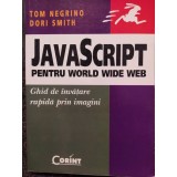 Tom Negrino - JavaScript pentru World Wide Web (Editia: 2004)