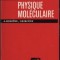 Physique moleculaire / A. Kikoine, I. Kikoine